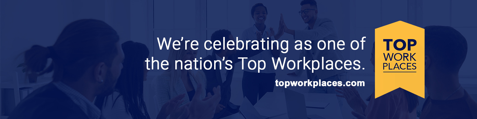 We're celebrating as one of the nation's Top Workplaces.